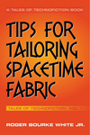 Tips for Tailoring Spacetime Fabric Vol. 1