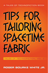 Tips for Tailoring Spacetime Fabric Vol. 2